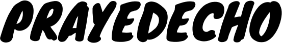 Black 'PRAYEDECHO' text on a white background